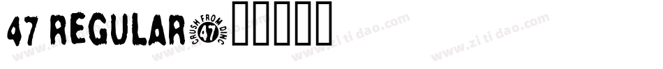 47 regular字体转换
